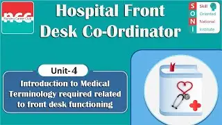 Hospital Front desk Co-Ordinator 4 - Medical Terminology required related to Front desk functioning