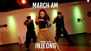 INJEONG Regular Class / MARCH AM - Rema / @ProjectLeeDanceacademy