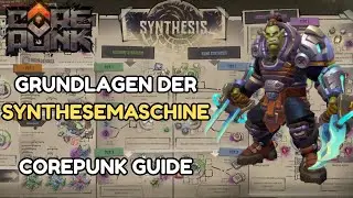 Grundlagen der Synthesemaschine - Corepunk Guide