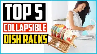 Top 5 Best Collapsible Dish Racks In 2025 &ndash; Reviews and Buying Guide