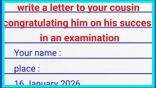 write a letter to your cousin congratulating him on his success in an examination