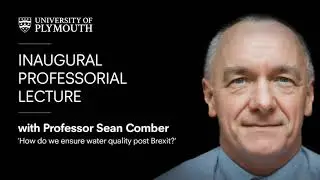 How do we ensure water quality after Brexit? &ndash; Professor Sean Comber