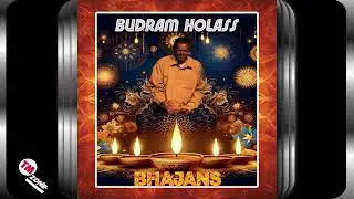 Budram Holass - Bhajans