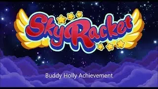 Sky Racket - Buddy Holly Achievement