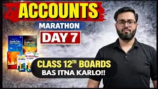 Class 12: 95%+ in 30 Days - THE FINAL Marathon || 2026 Plan || Shubham Bhatia ll Day 7