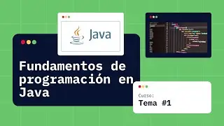 Curso Java #1: L&oacute;gica de Programaci&oacute;n y Algoritmos (Desde Cero)