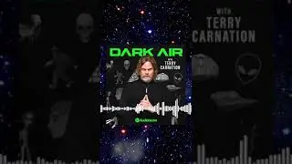 Dark Air with Terry Carnation - The Visual Trailer