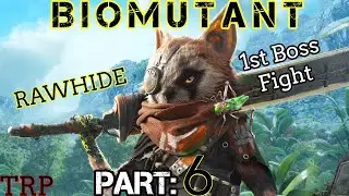 BIOMUTANT: Walkthrough | Part 6 | Rawhide - First Boss Fight | Full Game | PC