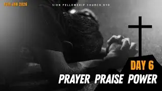 21 Nights of Prayer | Day - 6| Live | 16th Jan 2026 | Pastor Prem Babu | Sion Fellowship Church HYD