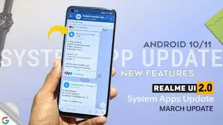 Realme UI 2.0 System Apps Update - March 2021 | New Features More Stable | Realme UI System Apps⚡⚡