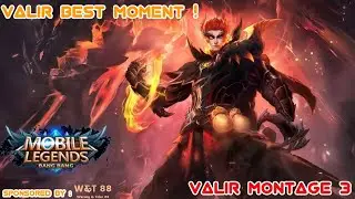 VALIR MONTAGE EPS 3 | VALIR BEST MOMENT | MOBILE LEGENDS