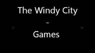The Windy City-Games Lyrics