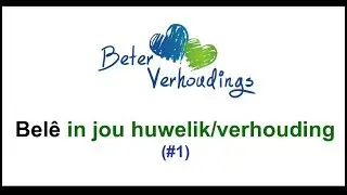 Bele in jou huwelik/verhouding #1