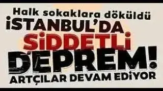 İSTANBUL DEPREM OLDU ! Korkutan Şiddetli DEPREM ! SON DAKİKA A&ccedil;ıklaması