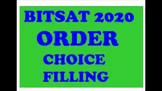 bitsat 2020  choice filling preference ORDER CAMPUS WISE BRANCH WISE DUAL DEGREE BITS 2020 CUTOFF