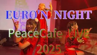 【EURO'N NIGHT】PeaceCafe LIVE 2025/12/21 ピースカフェ