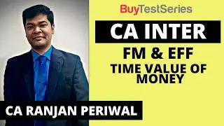 CA Inter FM & EFF Time Value of Money Video lecture by CA Ranjan Periwal