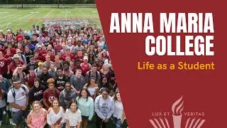 Anna Maria College: Life as a Student