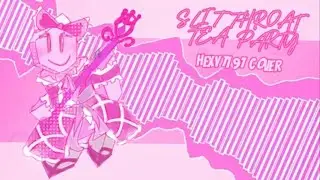 [SLIT-THROAT TEA PARTY] (cut-throat tea party Hex cover) | Forsaken Ust