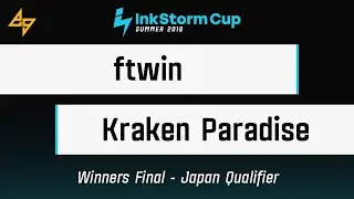 ftwin vs. Kraken Paradise | Winners Finals | InkStorm Cup: Summer 2018