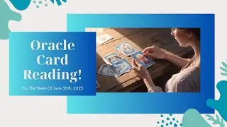 Collective Oracle Card Reading for the Week of June 30th 2025