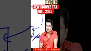 New Income Tax Bill पर क्या बोले CS NKJ Sir | CS, CA, CMA | Monsoon Session #tax #Audit #incometax