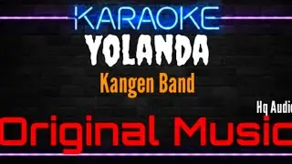 Karaoke Yolanda ( Original Music ) HQ Audio - Kangen Band