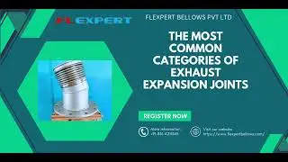 The Most Common Categories of Exhaust Expansion Joints