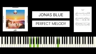 Jonas Blue, Julian Perretta - Perfect Melody (BEST PIANO TUTORIAL & COVER)