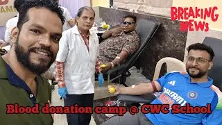 Blood Donation Camp at CWC School | Versova&ndash;Yari Road Comes Together to Save Lives