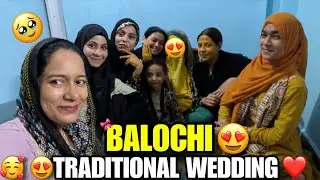 BALOCHI TRADITIONAL WEDDING 😍 SHAADI SHURU 🥰😍