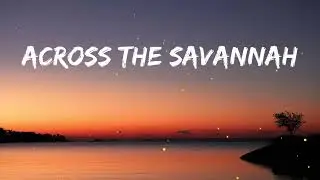 🎵 Across the Savannah - Aaron Kenny 🎧 No Copyright Music 🎶 YouTube Audio Library