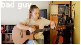 bad guy - Billie Eilish - Fingerstyle Guitar Cover