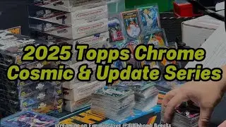 2025 Topps Chrome Cosmic & Update Series Break