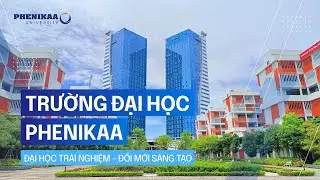 Phenikaa: Đại học trải nghiệm - Đổi mới sáng tạo