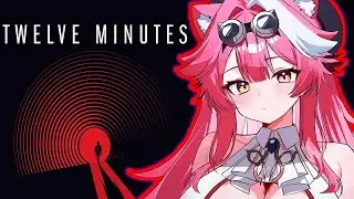 【Twelve Minutes】Cat-astrophic loops incoming 🐱⏰