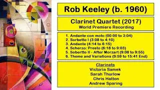 Rob Keeley (b. 1960) - Clarinet Quartet (2017)