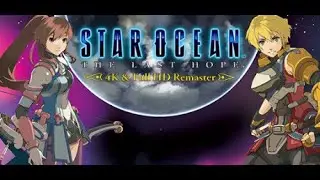STAR OCEAN THE LAST HOPE - Max Settings - 4K | RTX 3080 | RYZEN 7 3800X 4.5GHz