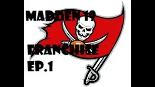 Madden NFL 19 Buccaneers Franchise Mode Episode 1!