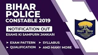 Bihar Police Constable 2019: Important Dates, Eligibility, Vacancies & Selection Process