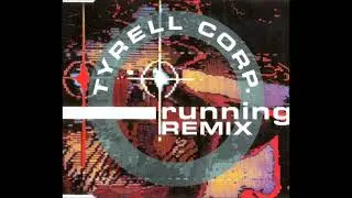 Tyrell Corp - Running (Dub mix) - 1991