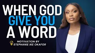 When God Gives You a Word &ndash; Powerful Motivational Speech by Atephane Ike Okafor