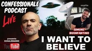 Confessionale Podcast - ep.21 - I Want to Believe - SPECIALE UFO