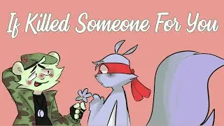 If I Killed Someone For You - [Flippy x Splendid] /Comic y Edit | Happy Tree Friends💚💙