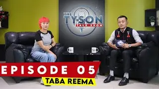 WAISON SANGWAL WITH TABA REEMA | THE TYSON TALK SHOW | EPISODE 05