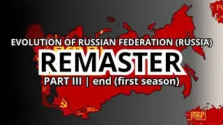 Evolution of Russia Remastered Part.3 | end (first season)