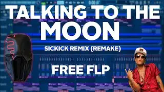 Sickick - Talking To the Moon (RAELON Remake + Free FLP)