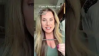 5 Types of Romantic Love