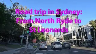 Sydney Scenic Drive 🇦🇺 | North Ryde to St Leonards (4K Road Trip)
