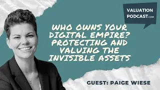 Who Owns Your Digital Empire? Protect & Value Your Invisible Assets Before You Sell Your Business